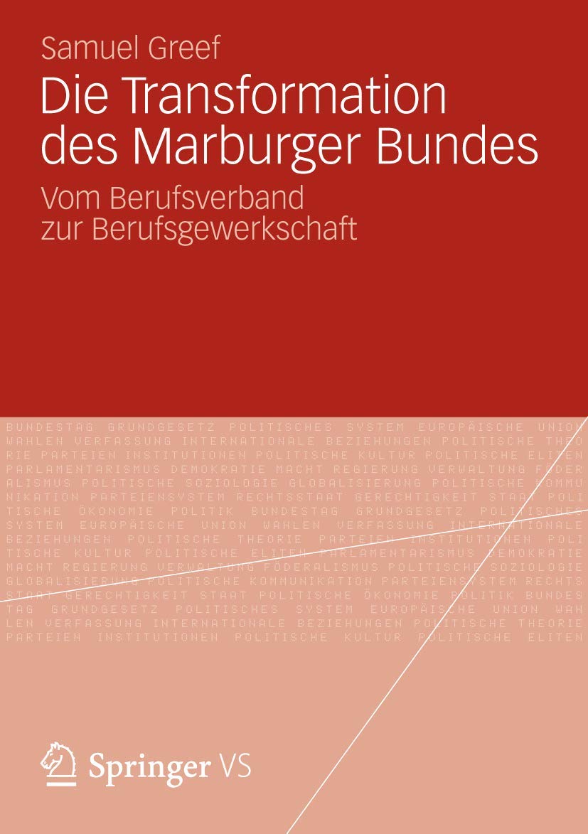 Die Transformation des Marburger Bundes: Vom Berufsverband zur Berufsgewerkschaft (German Edition),Used