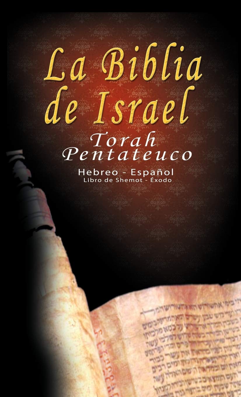 La Biblia de Israel: Torah Pentateuco: Hebreo  Espaol: Libro de Shemot  xodo (Spanish Edition),Used