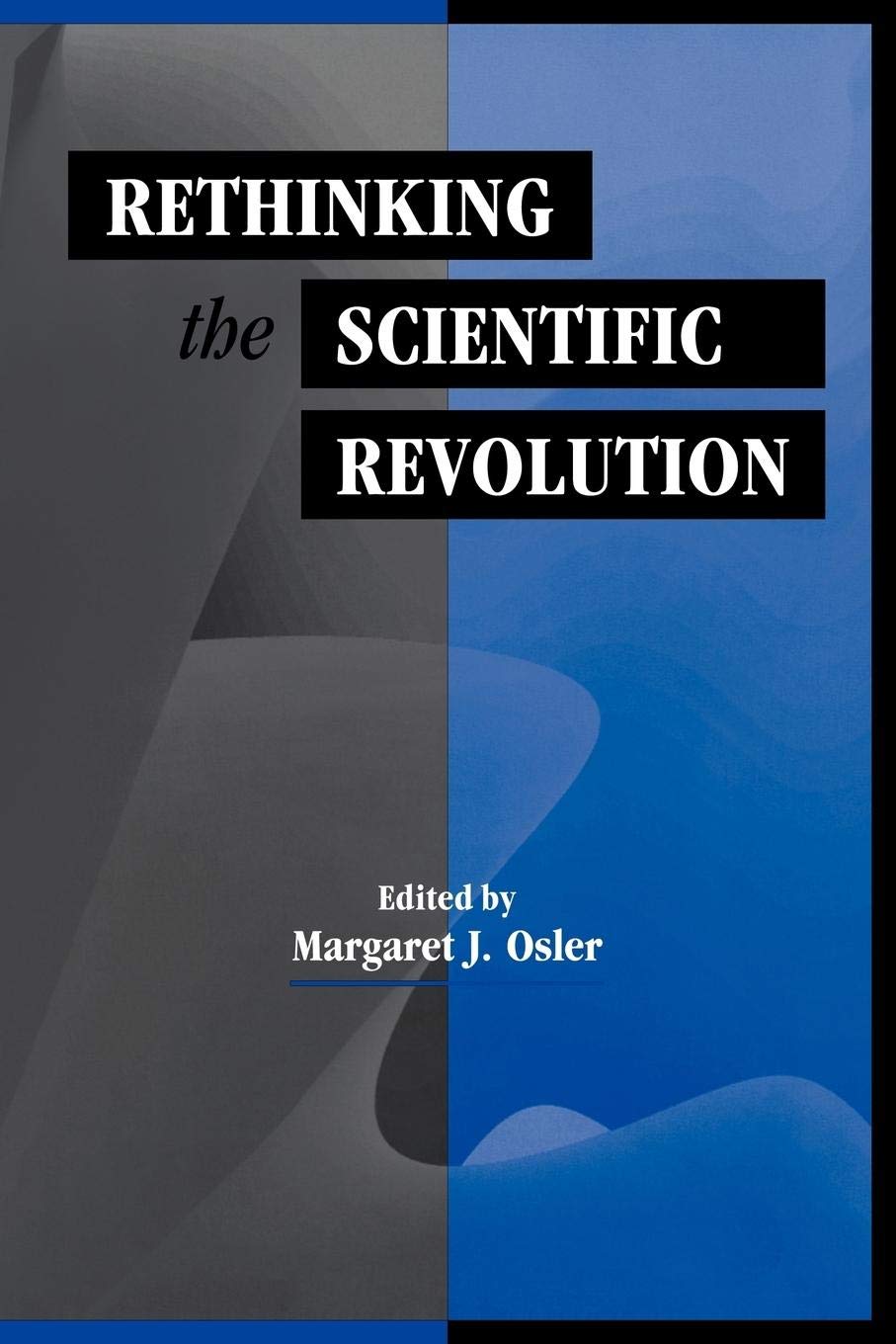 Rethinking the Scientific Revolution,New
