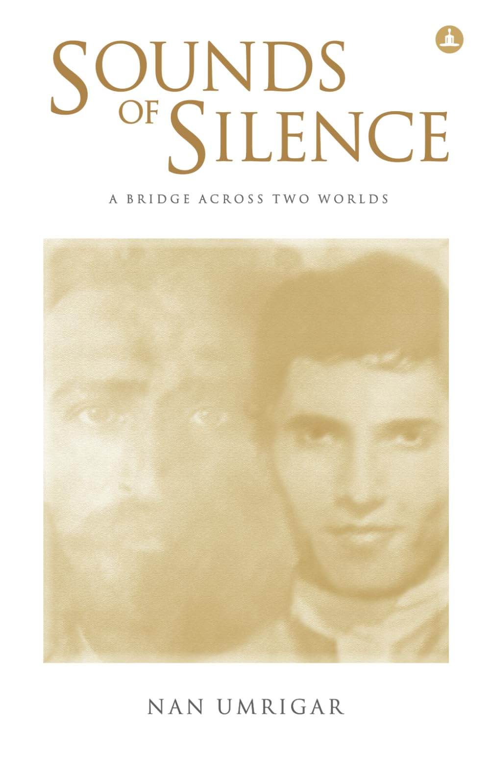Sounds Of Silence: A Bridge Across Two Worlds,Used