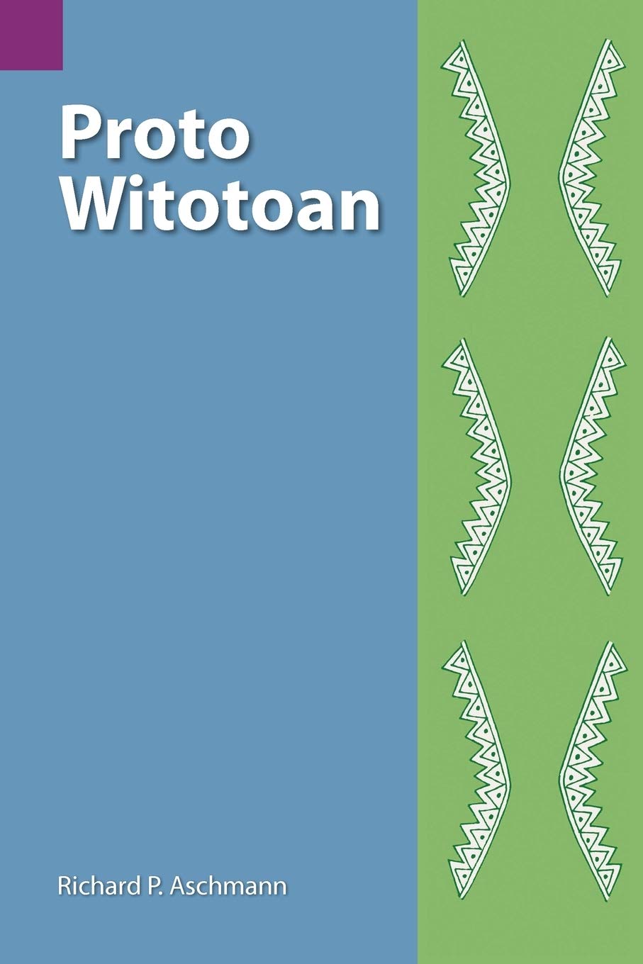 Proto Witotoan (SIL International and the University of Texas at Arlington Publications in Linguistics, vol.114),Used