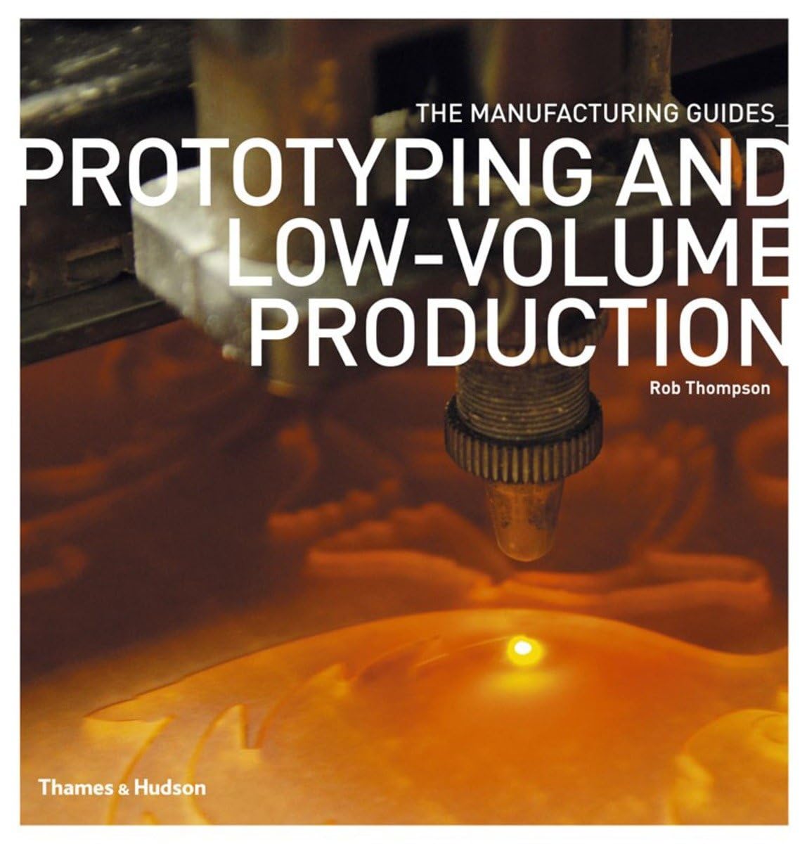Prototyping And Lowvolume Production (The Manufacturing Guides),Used