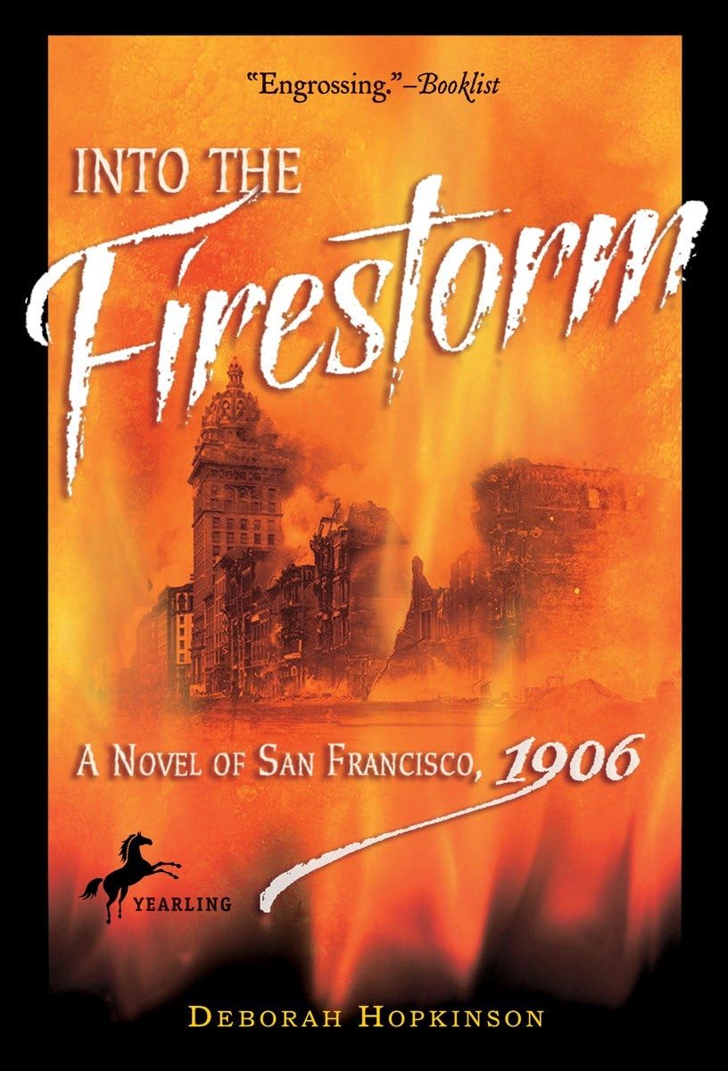 Into the Firestorm: A Novel of San Francisco, 1906,Used