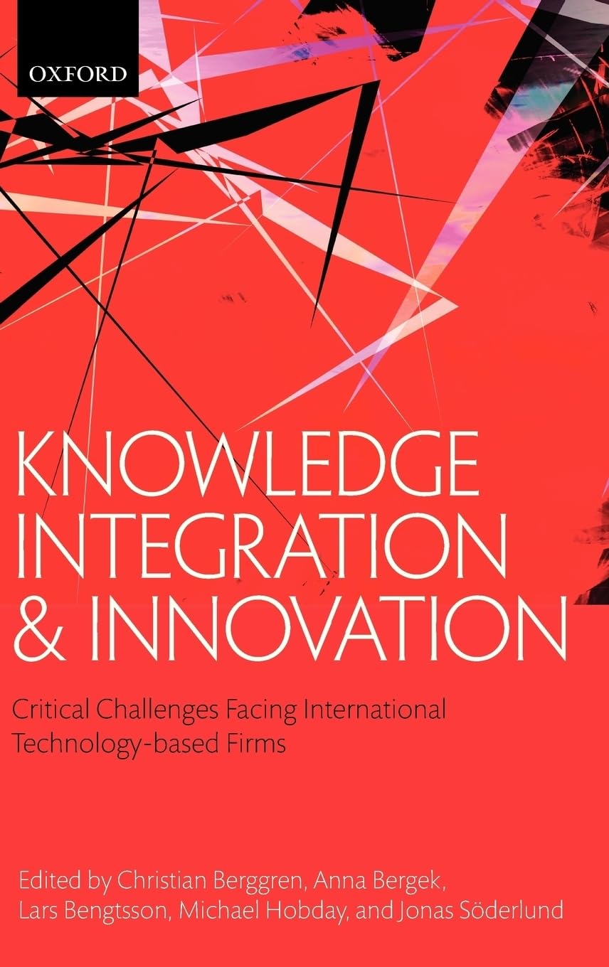 Knowledge Integration And Innovation: Critical Challenges Facing International Technologybased Firms,Used