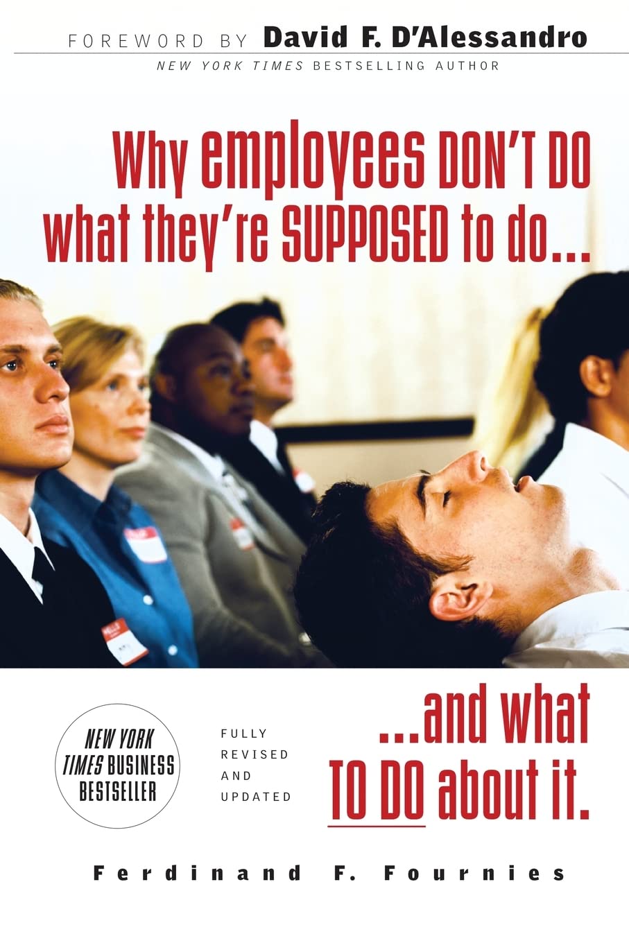 Why Employees Don't Do What They're Supposed To and What You Can Do About It,New