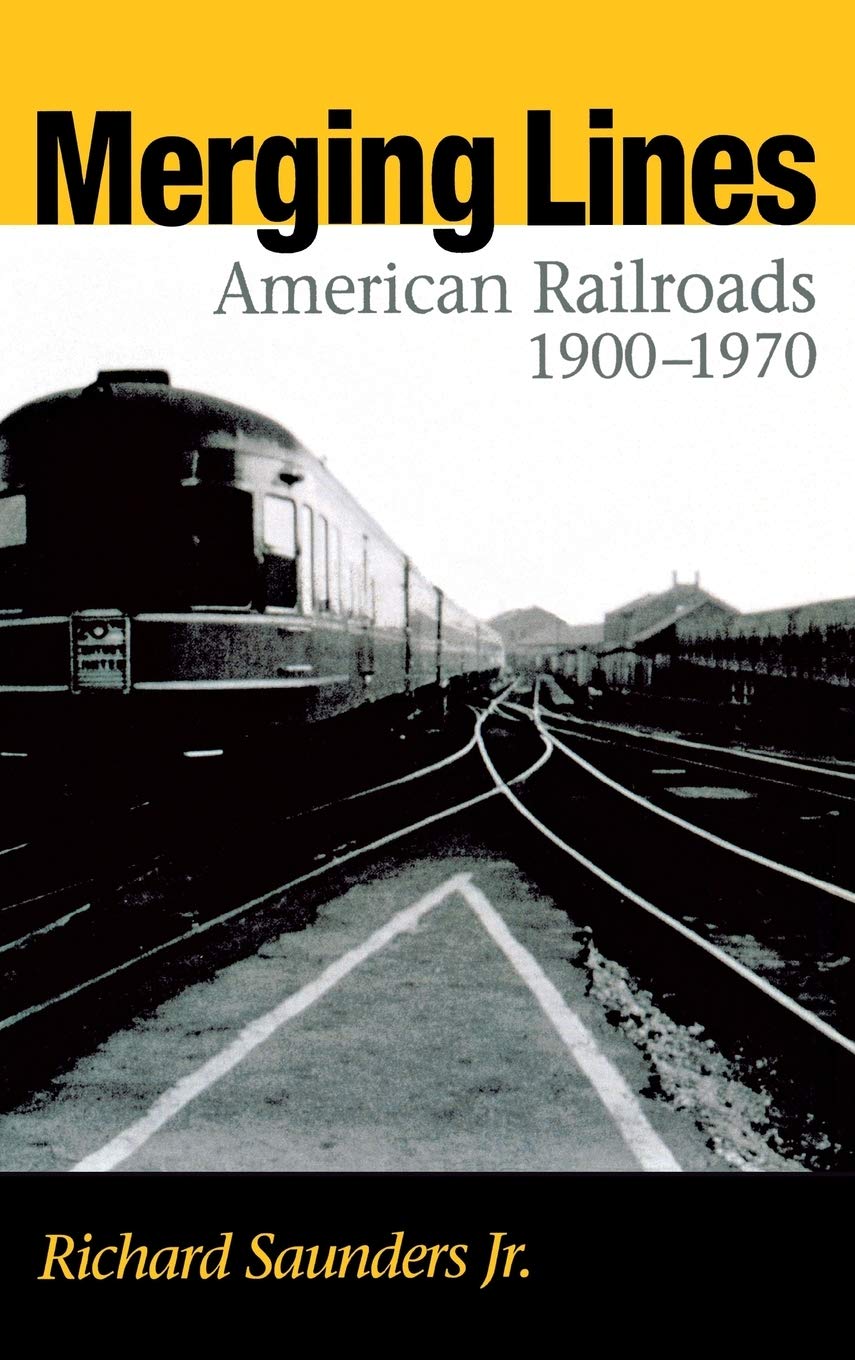 Merging Lines : American Railroads, 19001970,Used