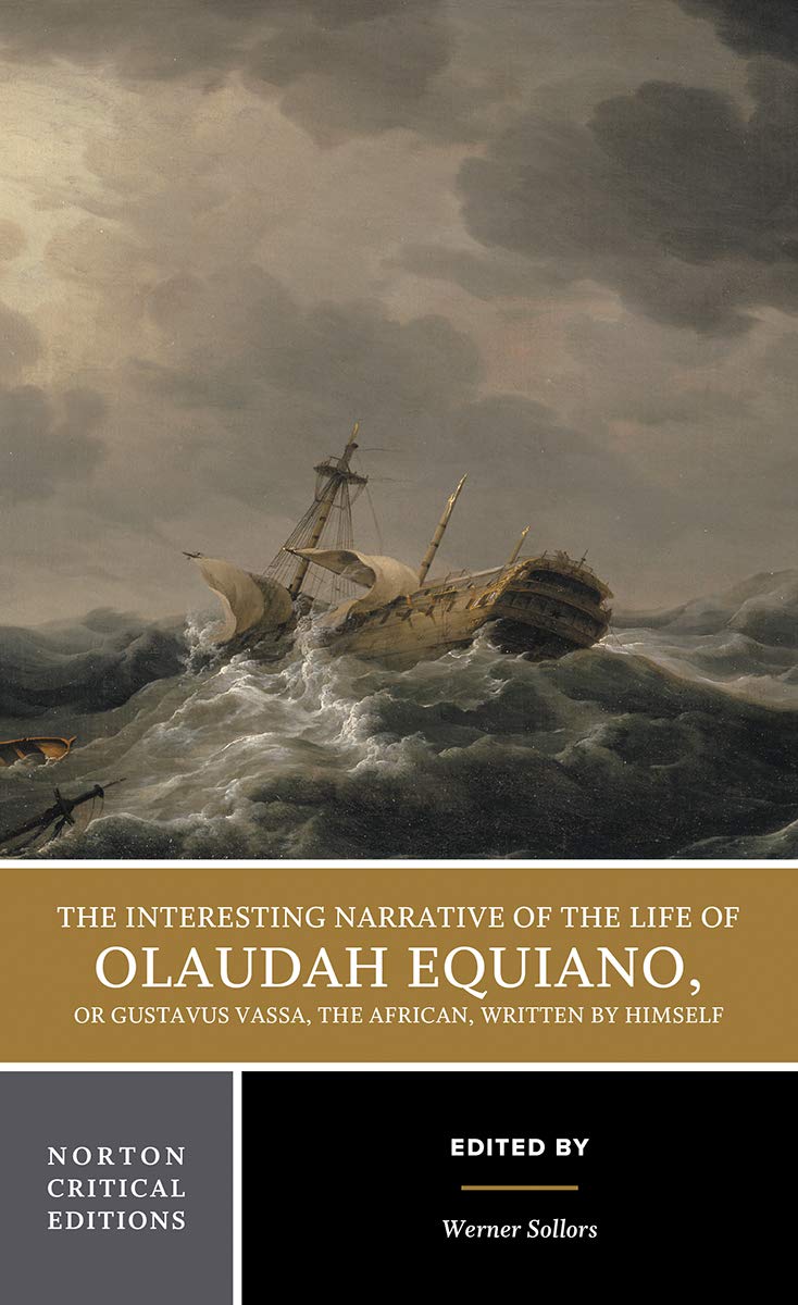 The Interesting Narrative Of The Life Of Olaudah Equiano, Or Gustavus Vassa, The African, Written By Himself (Norton Critical Ed,New