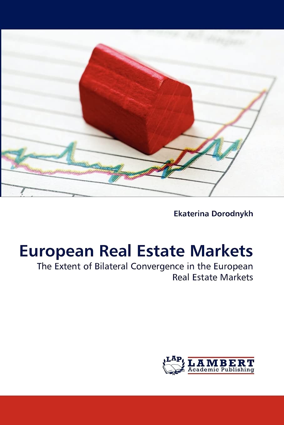 European Real Estate Markets: The Extent of Bilateral Convergence in the European Real Estate Markets,Used