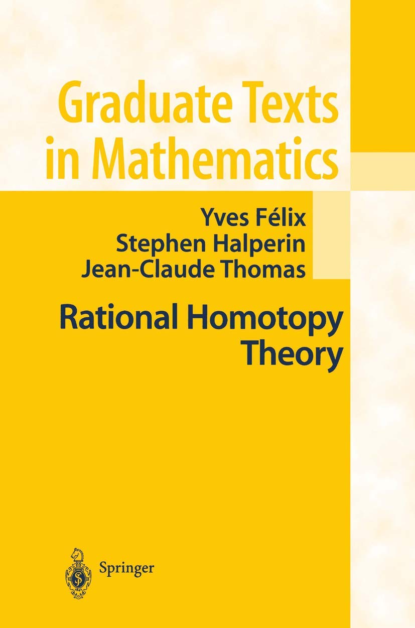 Rational Homotopy Theory (Graduate Texts in Mathematics, 205),Used