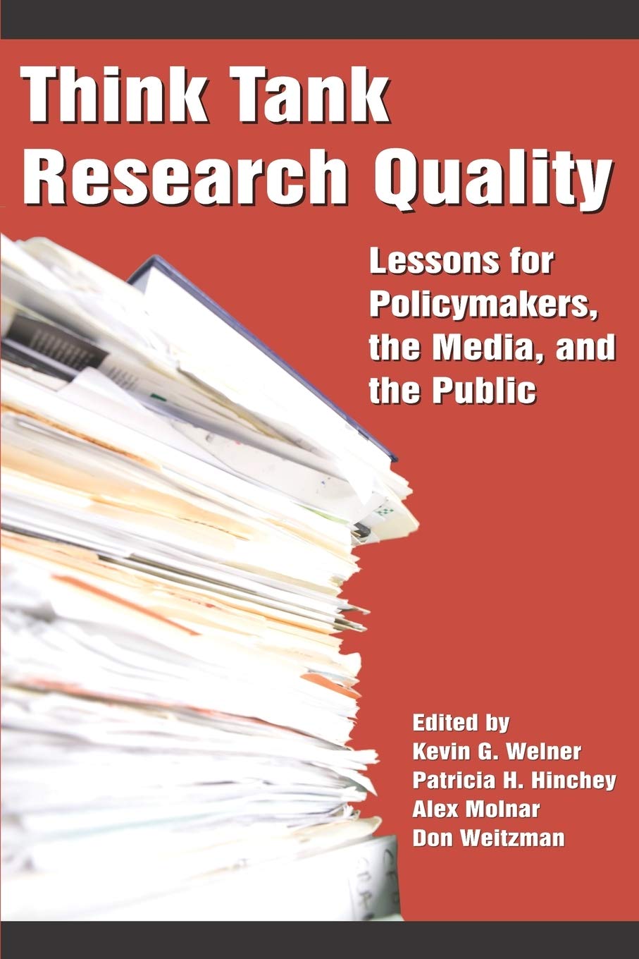 Think Tank Research Quality: Lessons for Policy Makers, the Media, and the Public,Used