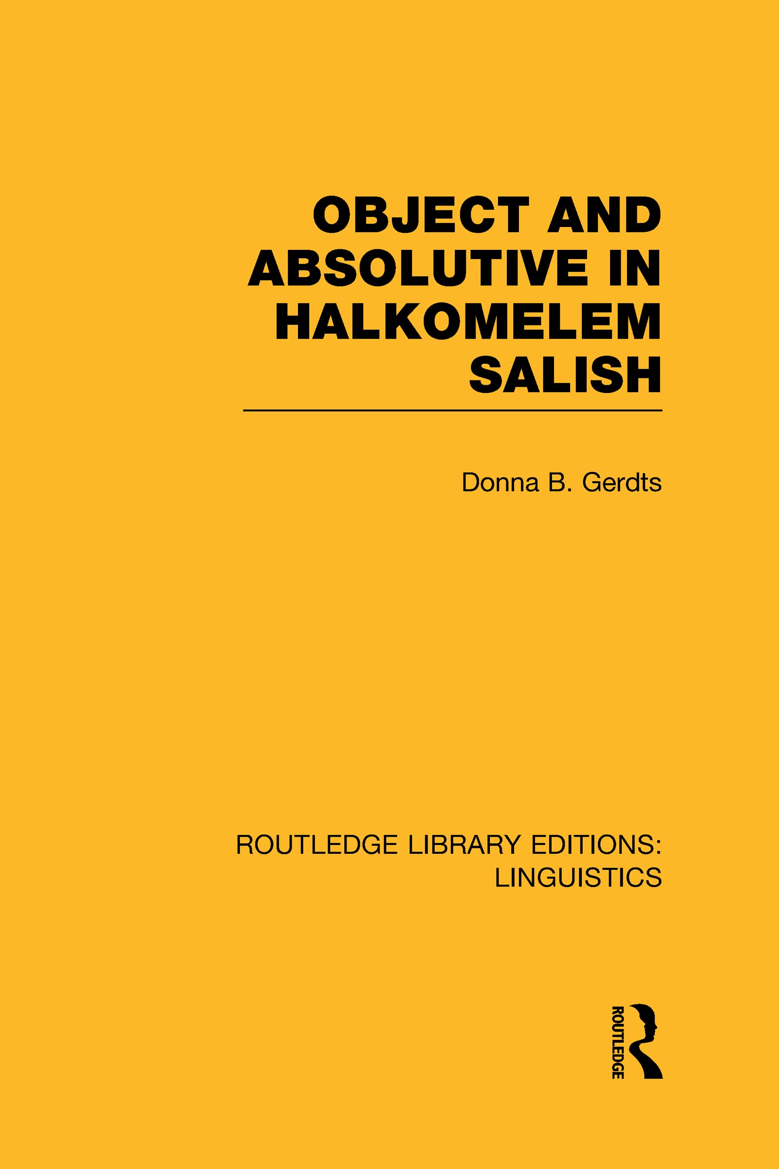 Object and Absolutive in Halkomelem Salish (RLE Linguistics F: World Linguistics),Used