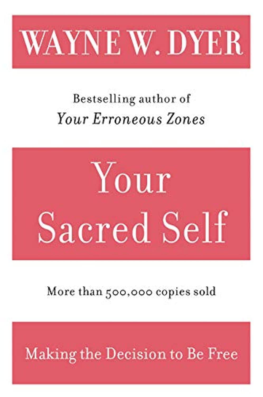 Your Sacred Self: Making The Decision To Be Free,Used