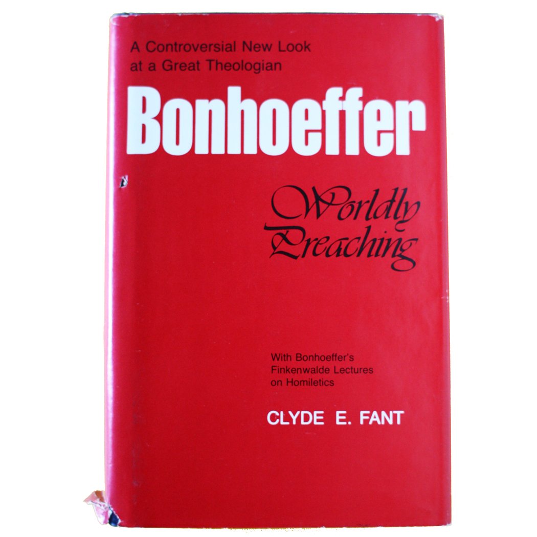 Bonhoeffer: Worldly Preaching,Used