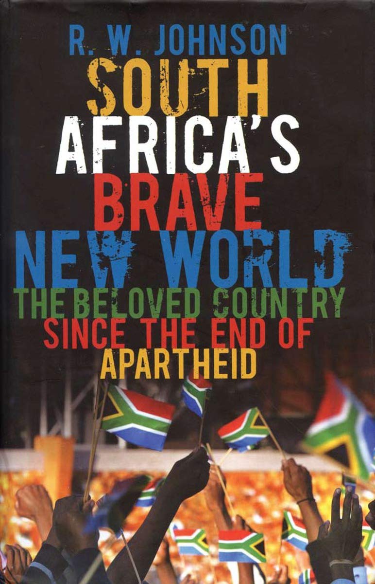 South Africa's Brave New World: The Beloved Country Since the End of Apartheid,Used