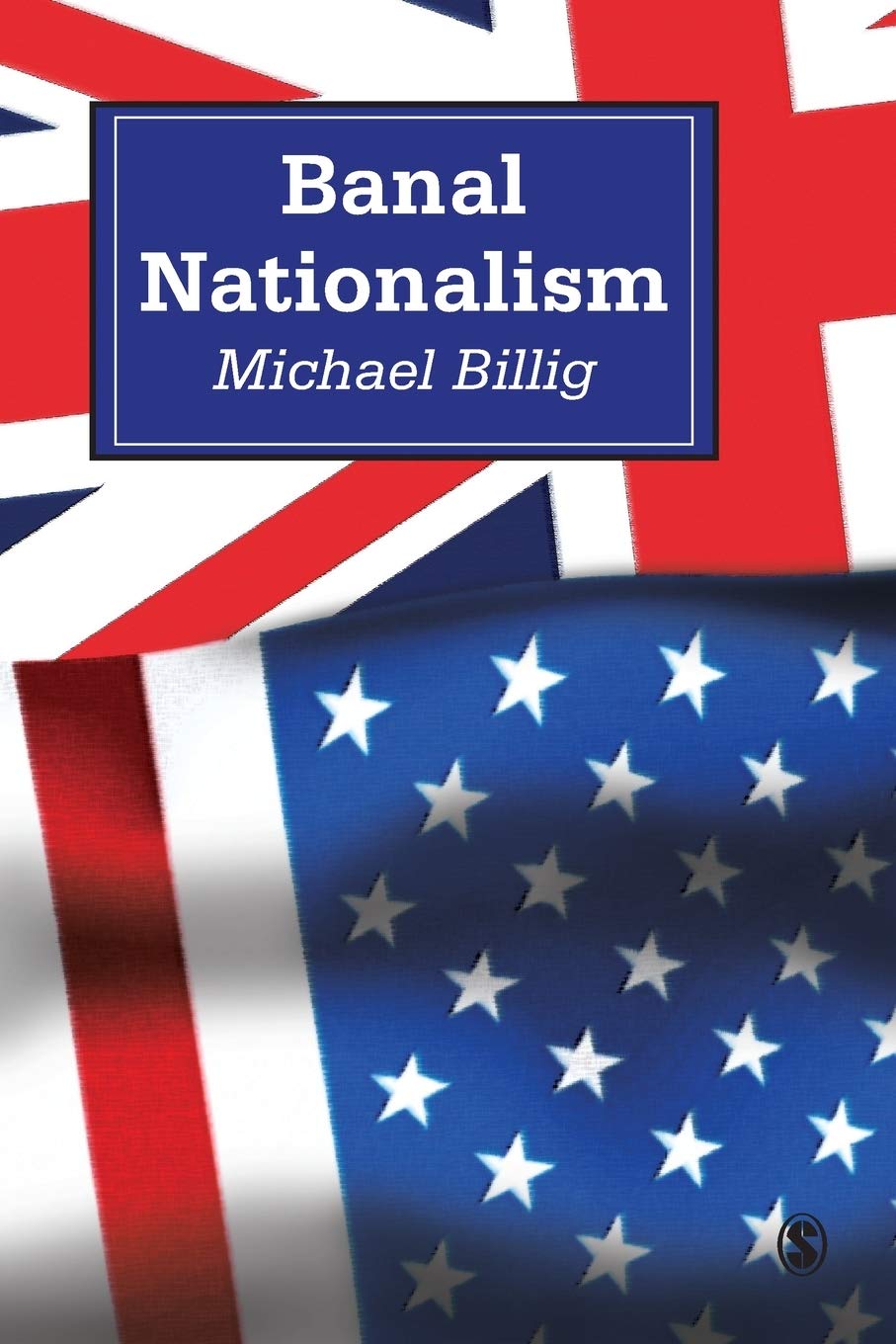 Banal Nationalism (Theory, Culture And Society),Used