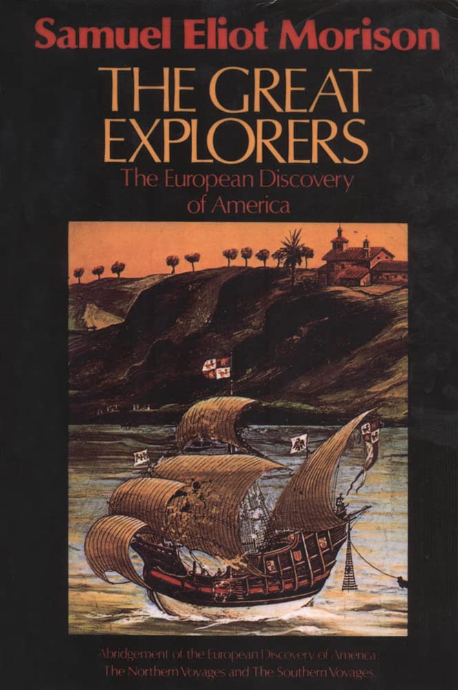 The Great Explorers: The European Discovery Of America,New