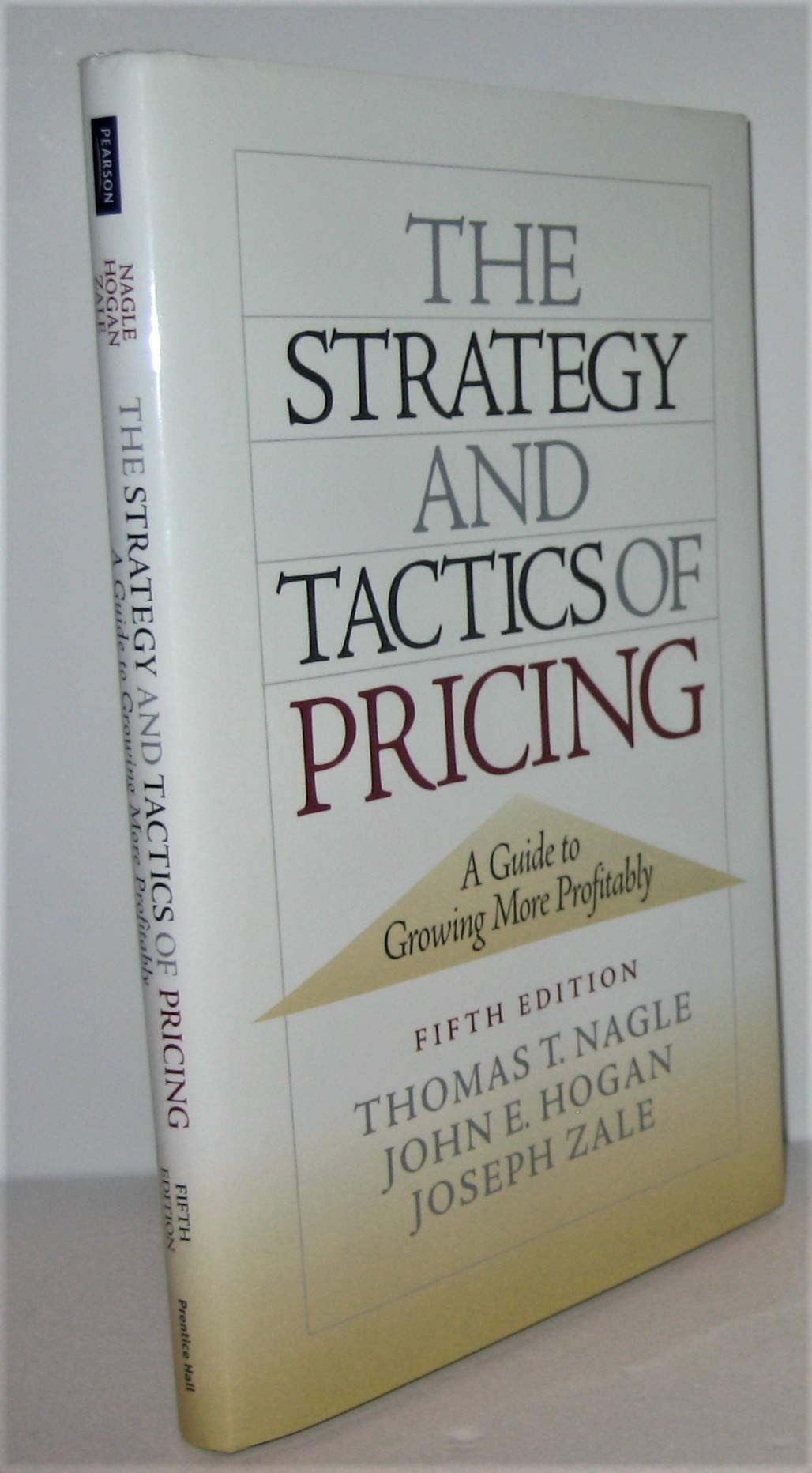 The Strategy and Tactics of Pricing: A Guide to Growing More Profitably,Used