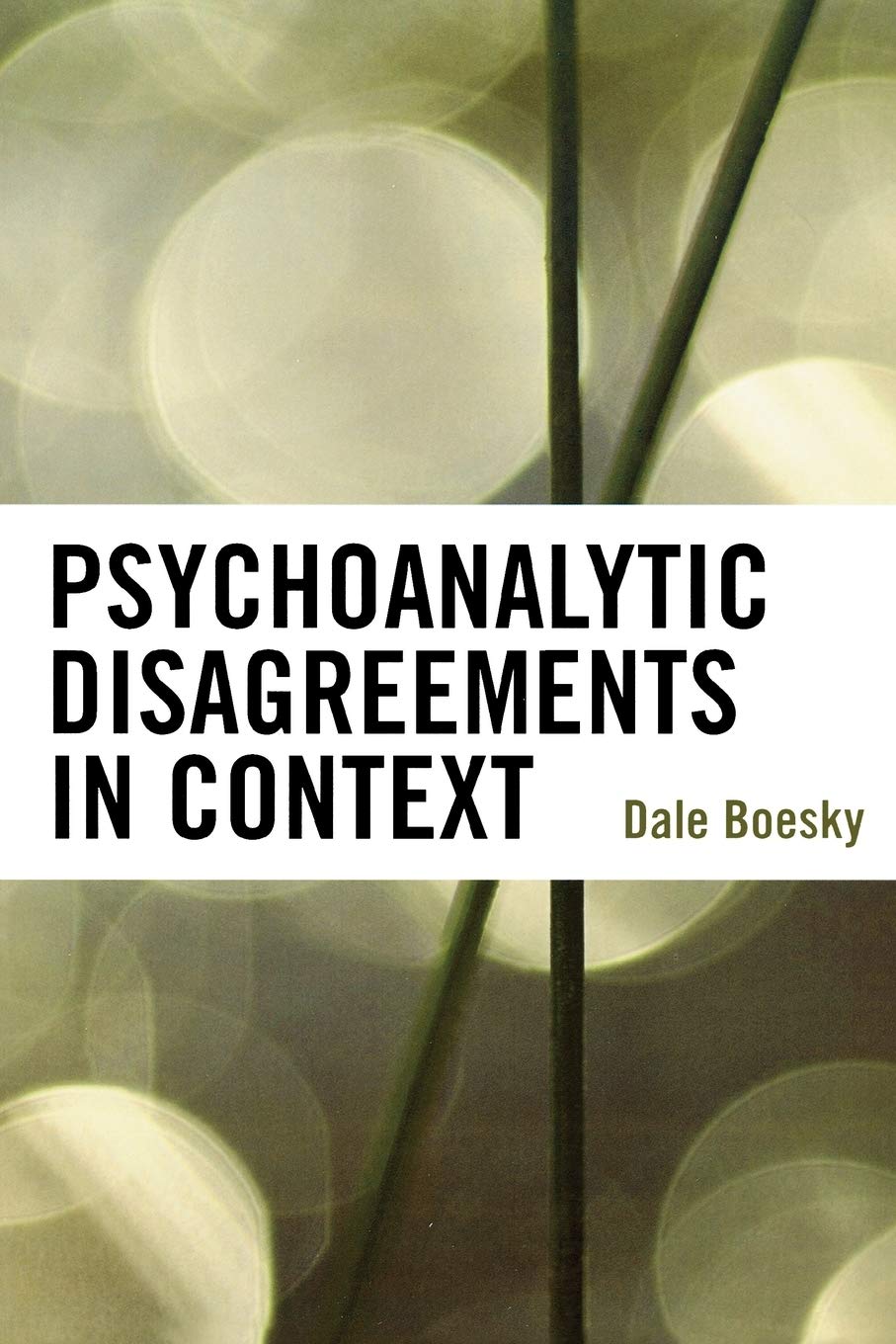 Psychoanalytic Disagreements in Context,Used