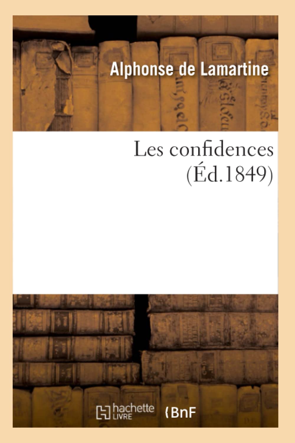 Les Confidences (d.1849) (Litterature) (French Edition),Used