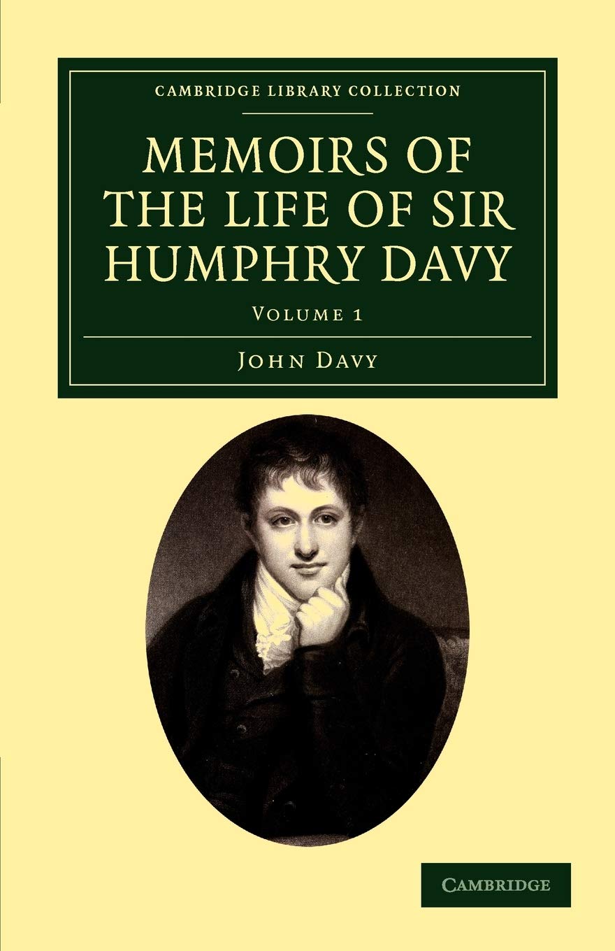 Memoirs of the Life of Sir Humphry Davy (Cambridge Library Collection Physical Sciences),Used