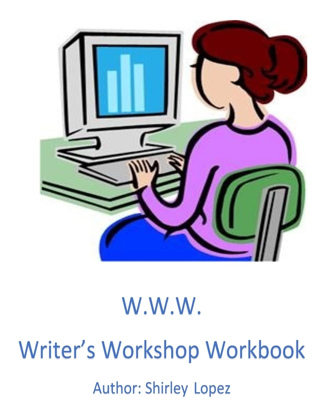 Writer's Workshop Workbook: The W.W.W. to Success,Used
