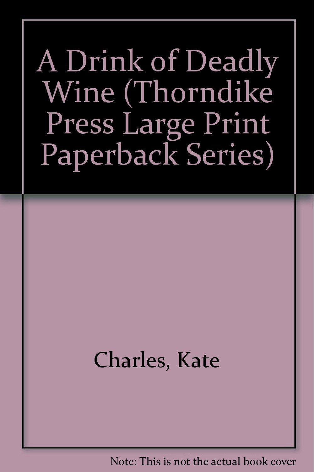A Drink of Deadly Wine (Thorndike Press Large Print Paperback Series),Used
