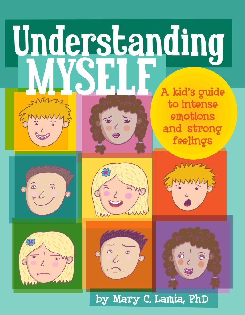 Understanding Myself: A Kid's Guide to Intense Emotions and Strong Feelings,Used