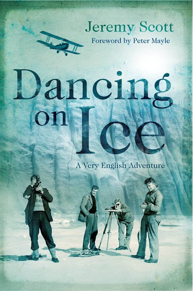 Dancing on Ice: A Stirring Tale of Adventure, Risk and Reckless Folly,Used