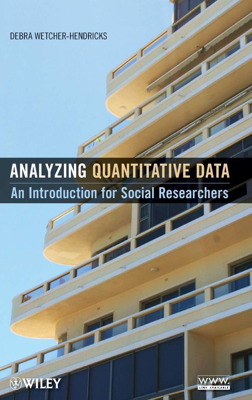 Analyzing Quantitative Data: An Introduction For Social Researchers,New