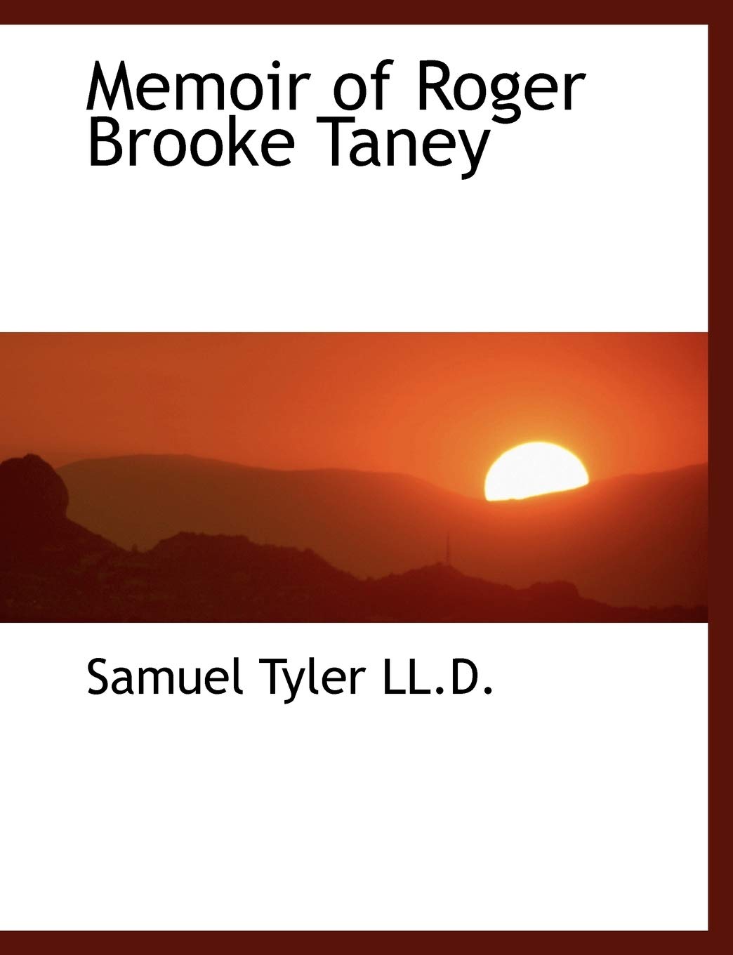 Memoir of Roger Brooke Taney,Used