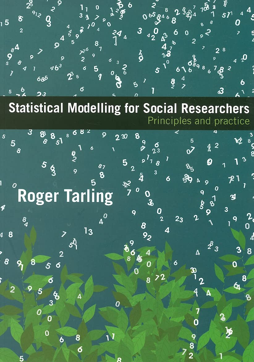 Statistical Modelling For Social Researchers (Social Research Today)