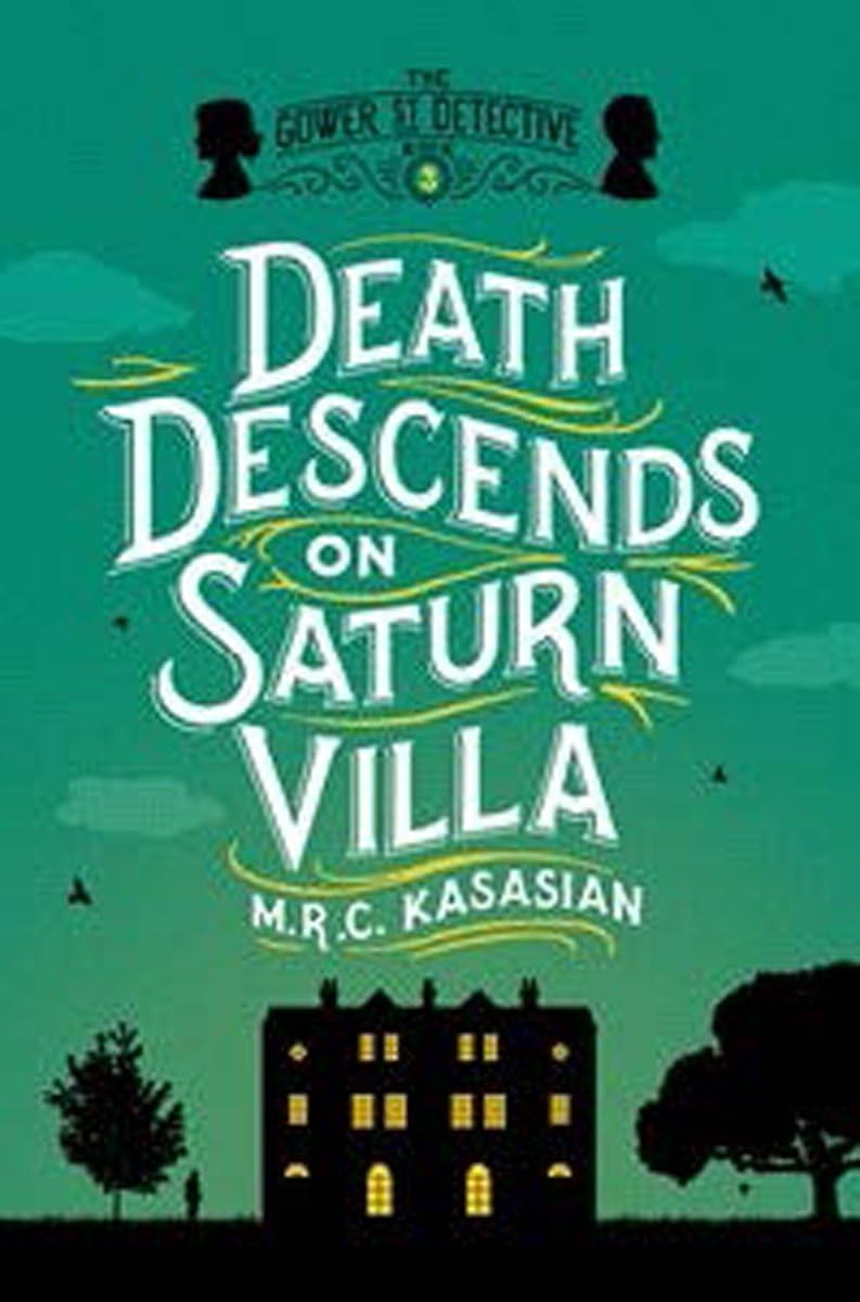 Death Descends on Saturn Villa: The Gower Street Detective: Book 3 (Gower Street Detectives),Used