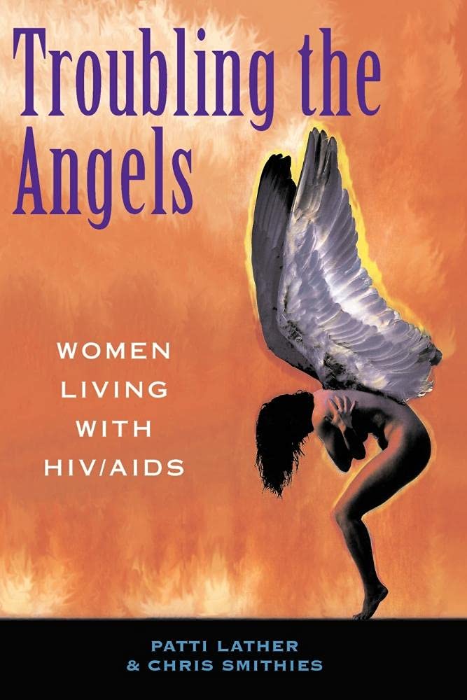 Troubling The Angels: Women Living With HIV/AIDS,Used