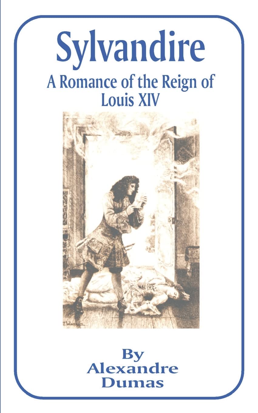 Sylvandire: A Romance of the Reign of Louis XIV,Used