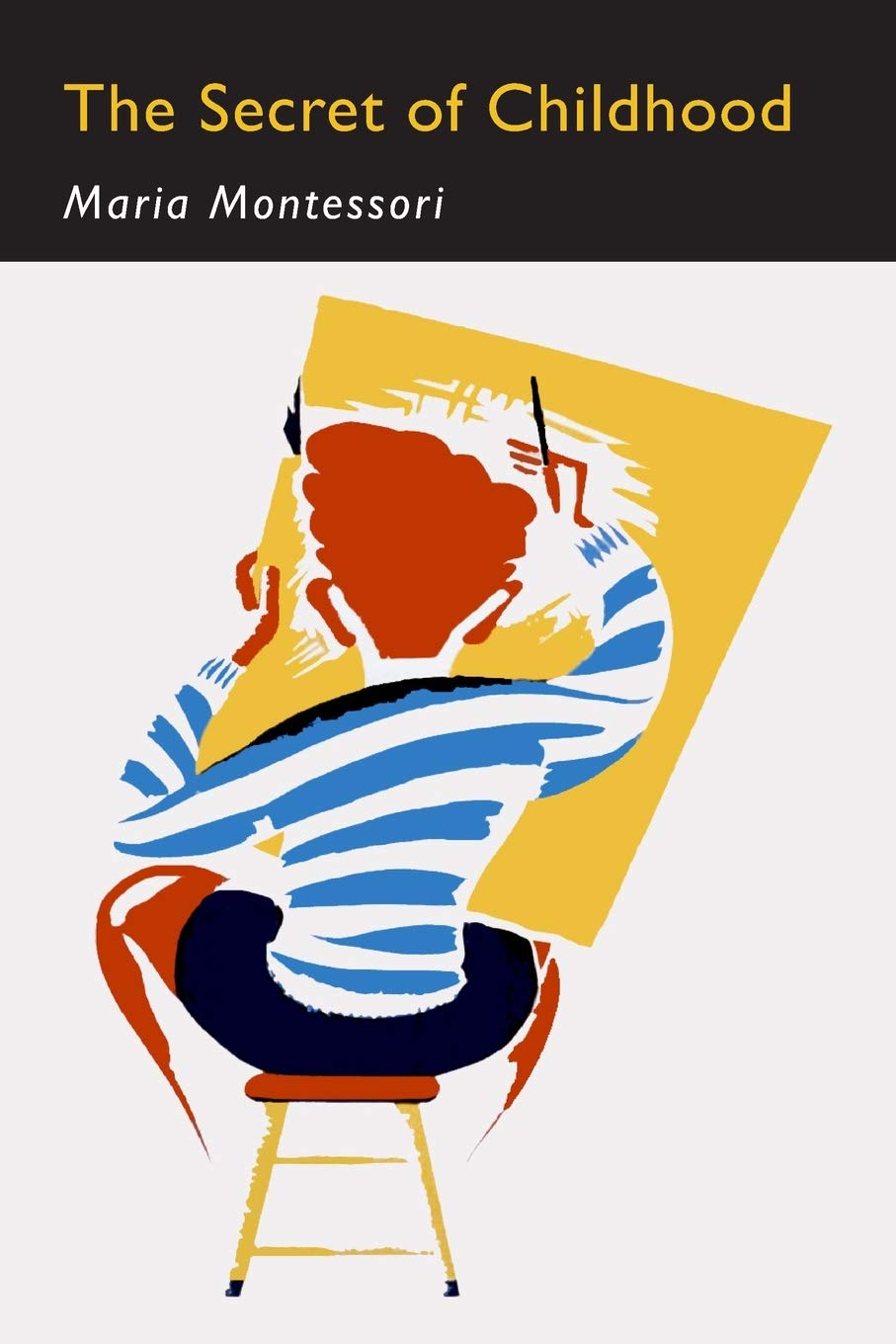 The Secret of Childhood: Facsimile of First Edition,Used