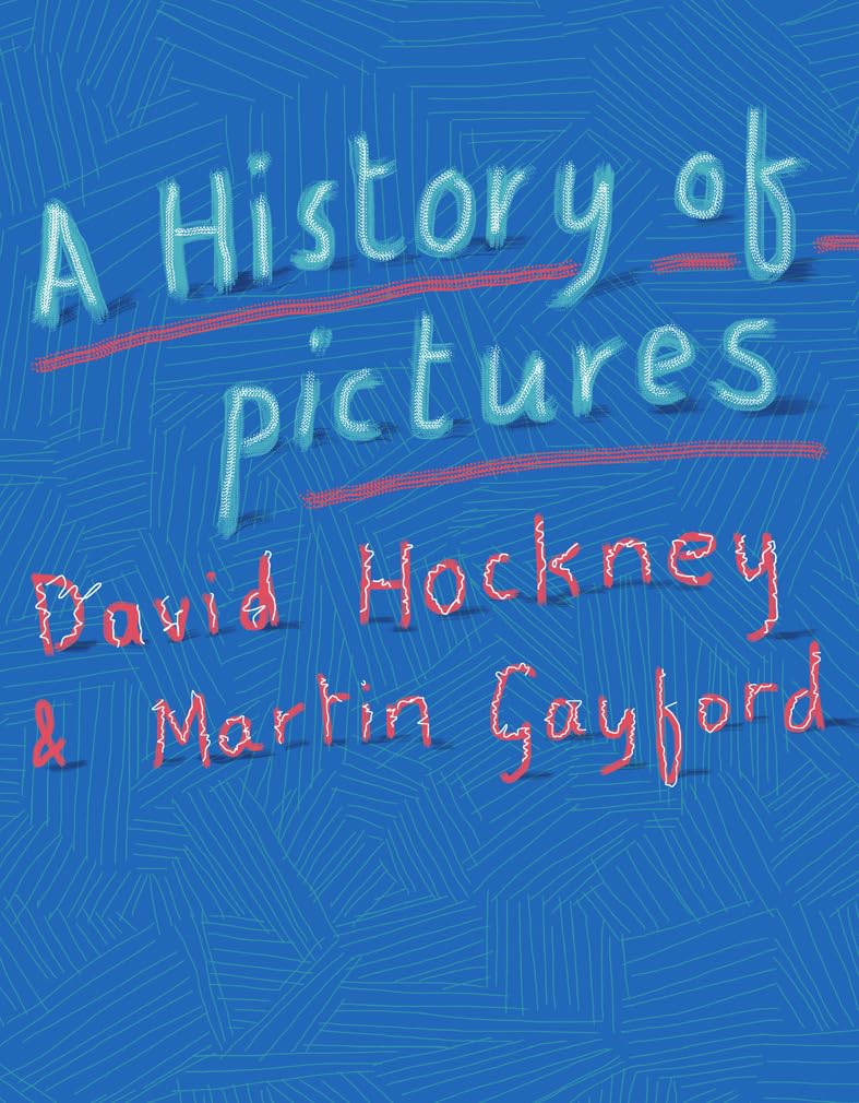 A History Of Pictures: From The Cave To The Computer Screen
