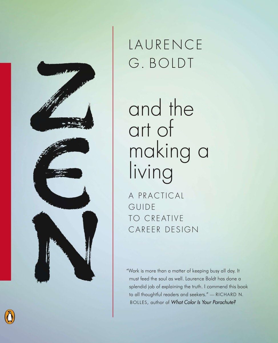 Zen and the Art of Making a Living: A Practical Guide to Creative Career Design,Used