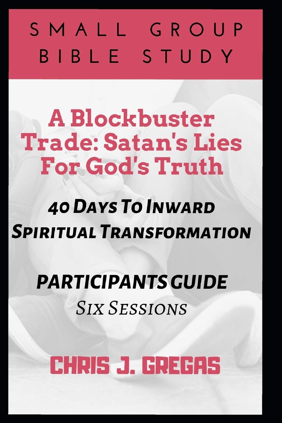 A Blockbuster Trade: Satan's Lies For God's Truth: 40 Days To Inward Spiritual Transformation,Used