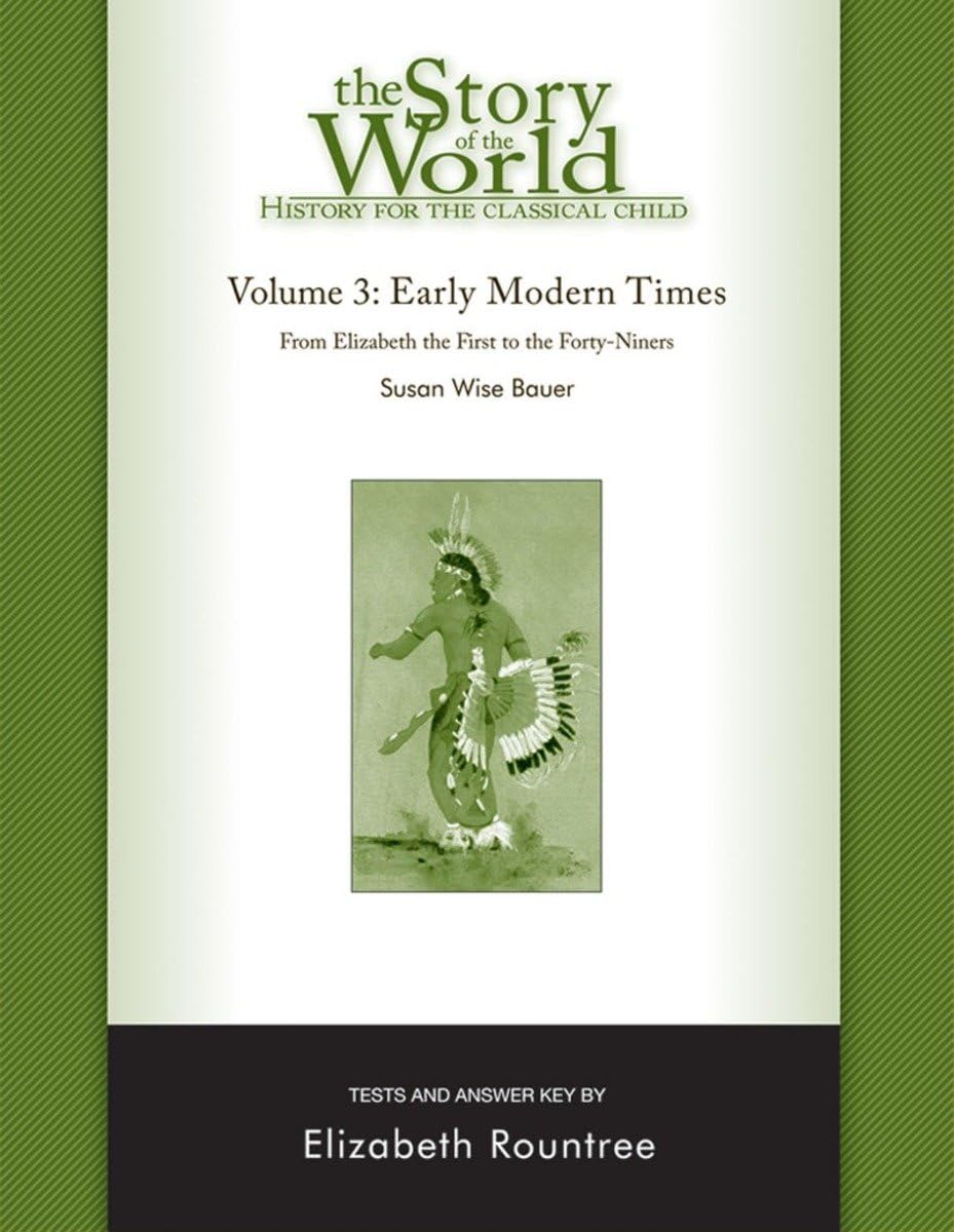 Story Of The World, Vol. 3 Test And Answer Key, Revised Edition: History For The Classical Child: Early Modern Times,Used