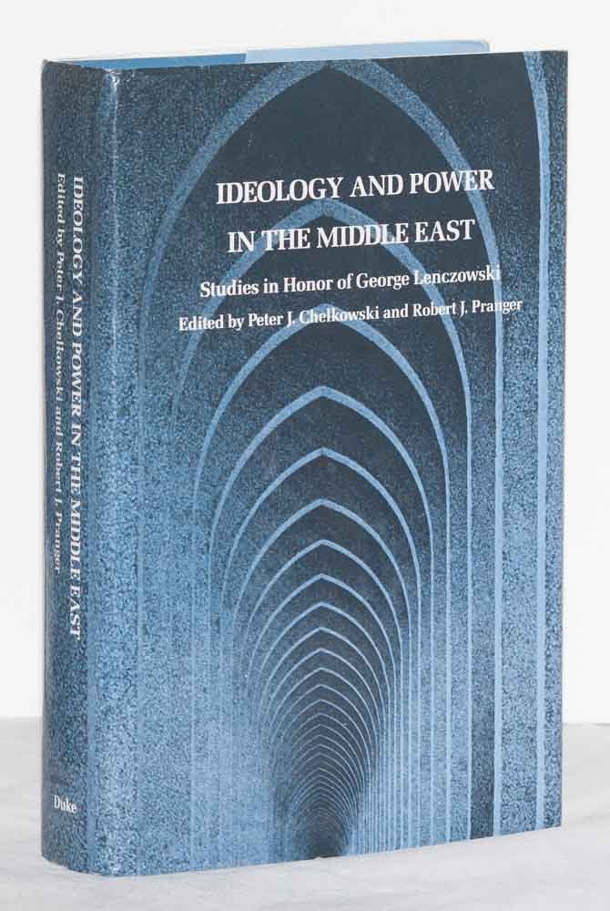 Ideology and Power in the Middle East: Studies in Honor of George Lenczowski,Used