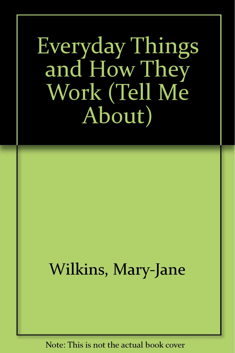 Everyday Things and How They Work (Tell Me About),Used
