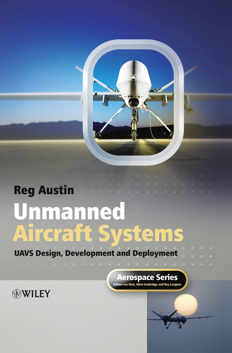 Unmanned Air Systems: Uav Design, Development And Deployment