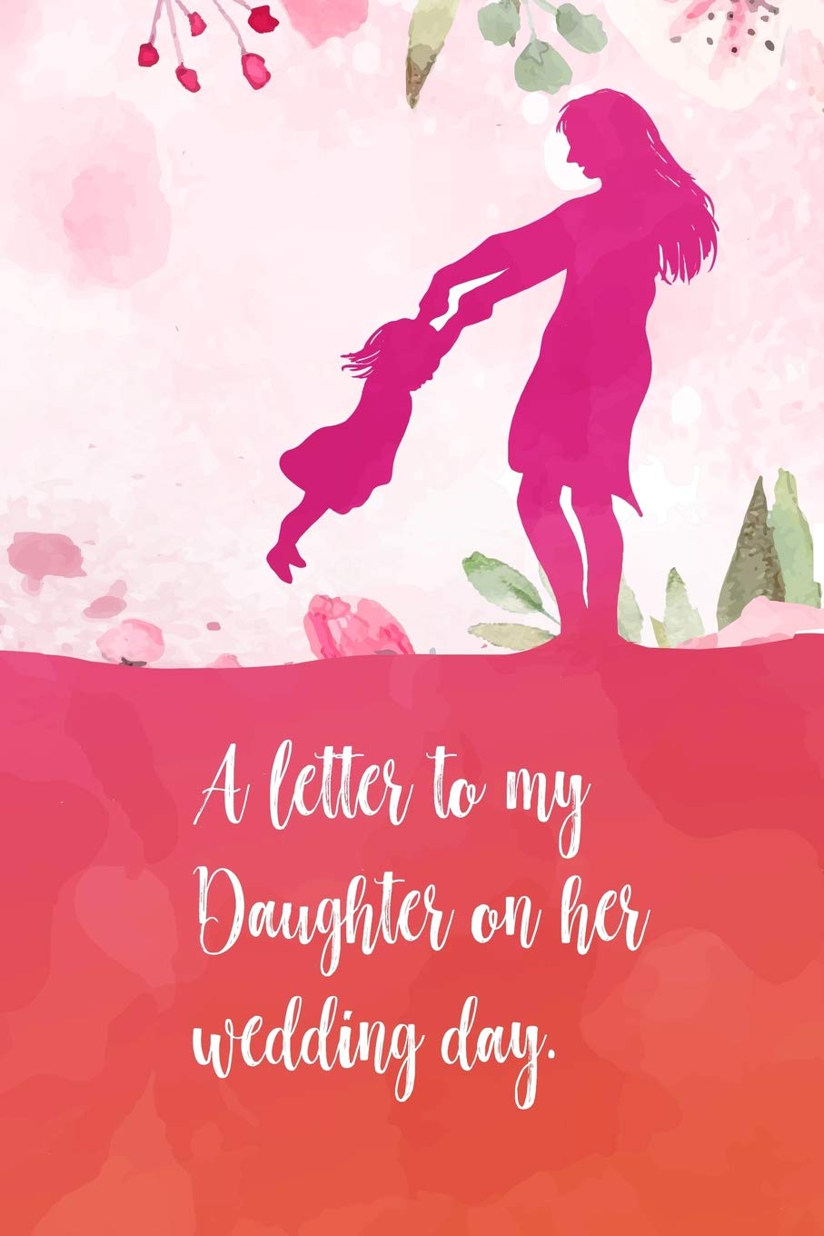 A letter to my daughter on her wedding day: Perfect diaries / letter for your daughter on her wedding day. Fill it with memories,Used