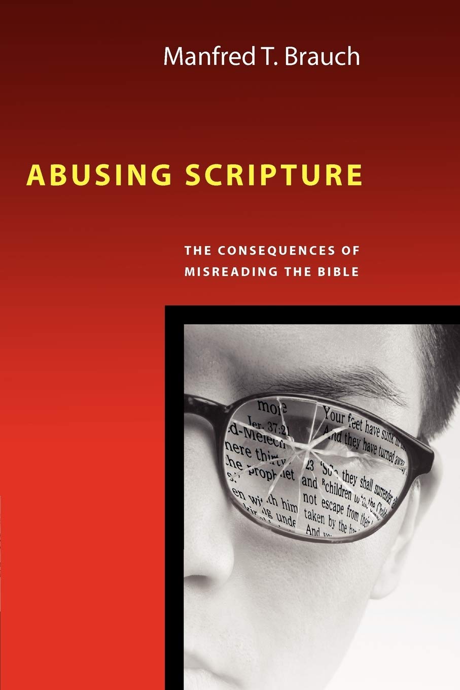 Abusing Scripture: The Consequences of Misreading the Bible,Used