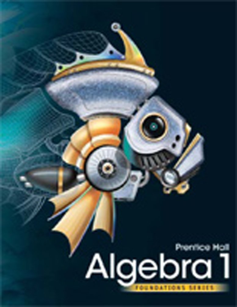 High School Math 2011 Algebra 1 Foundations Student Edition,New