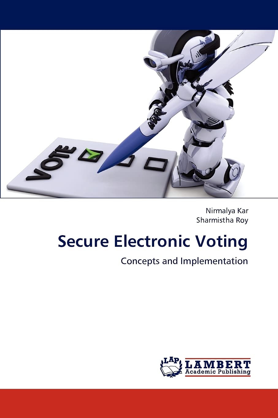 Secure Electronic Voting: Concepts and Implementation,Used