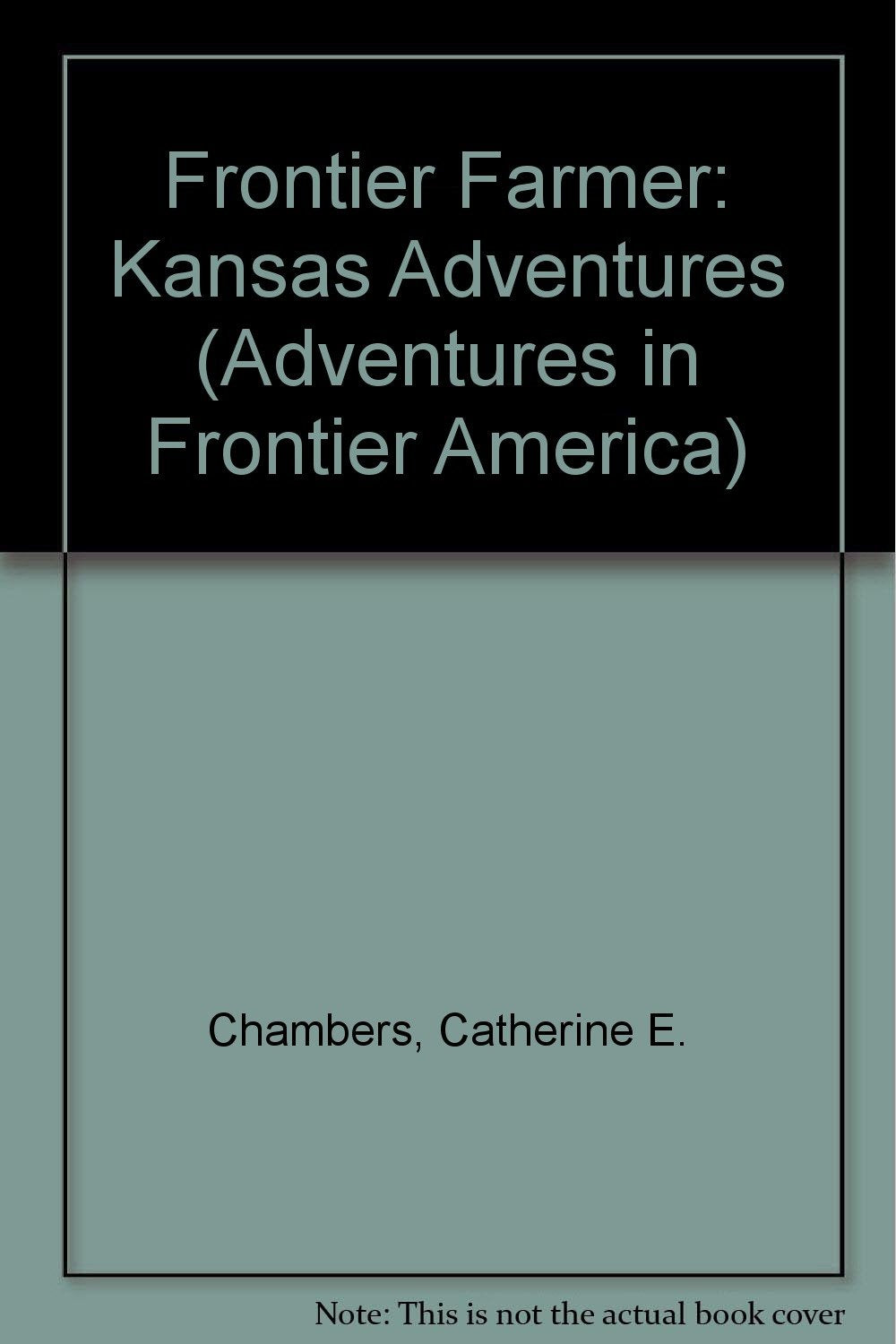 Frontier Farmer: Kansas Adventures (Adventures in Frontier America),Used