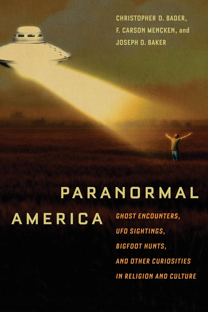 Paranormal America: Ghost Encounters, UFO Sightings, Bigfoot Hunts, and Other Curiosities in Religion and Culture,Used