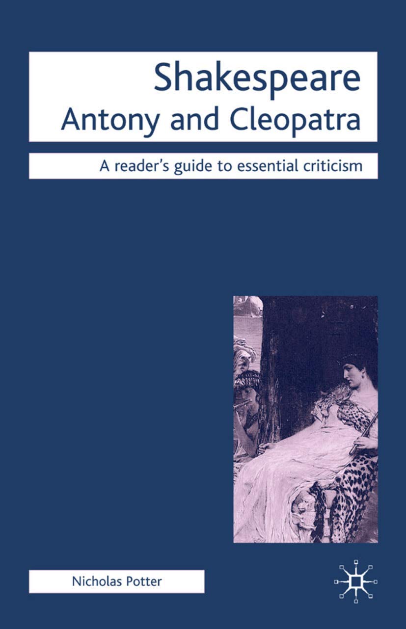 Antony and Cleopatra (Readers' Guides to Essential Criticism, 30),Used