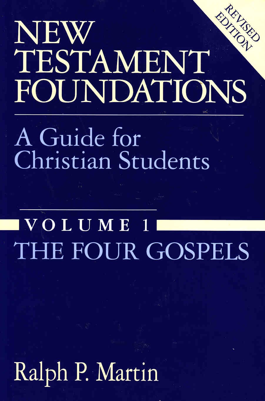 New Testament Foundations: A Guide For Christian Students: The Four Gospels Vol 1,Used